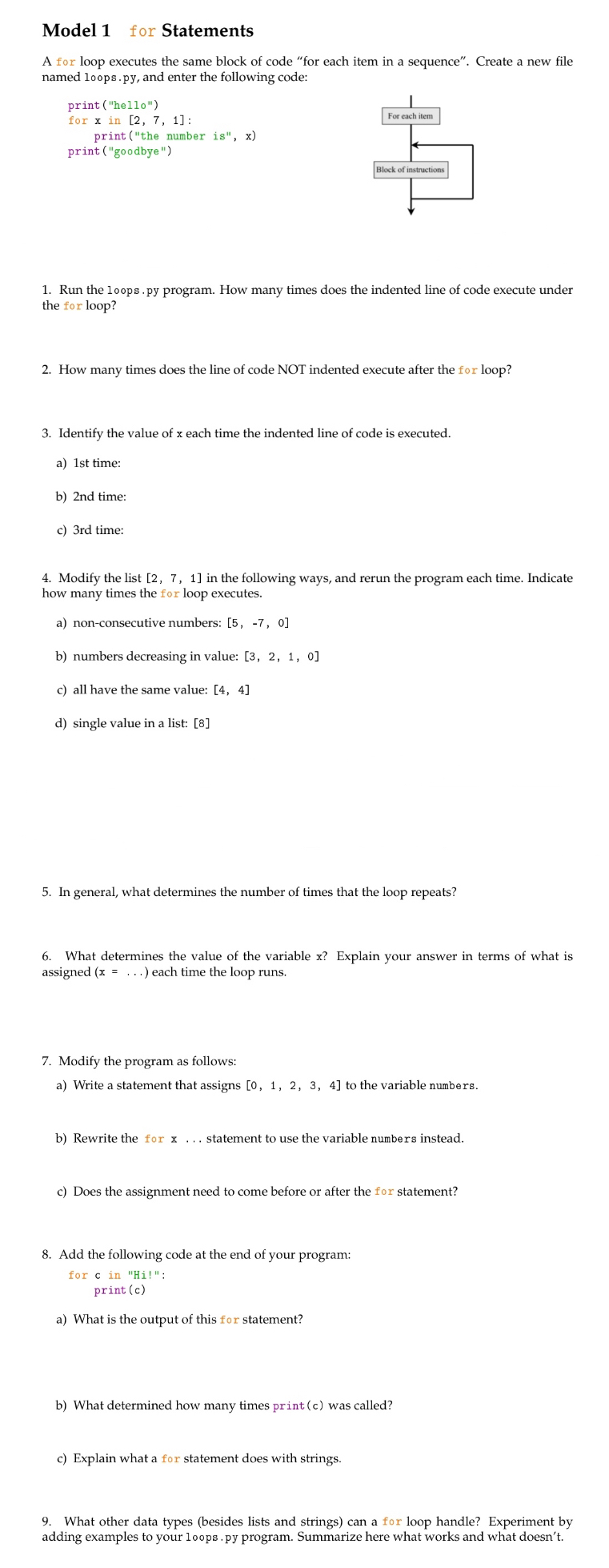  Model 1 for Statements\ A for loop executes the same block