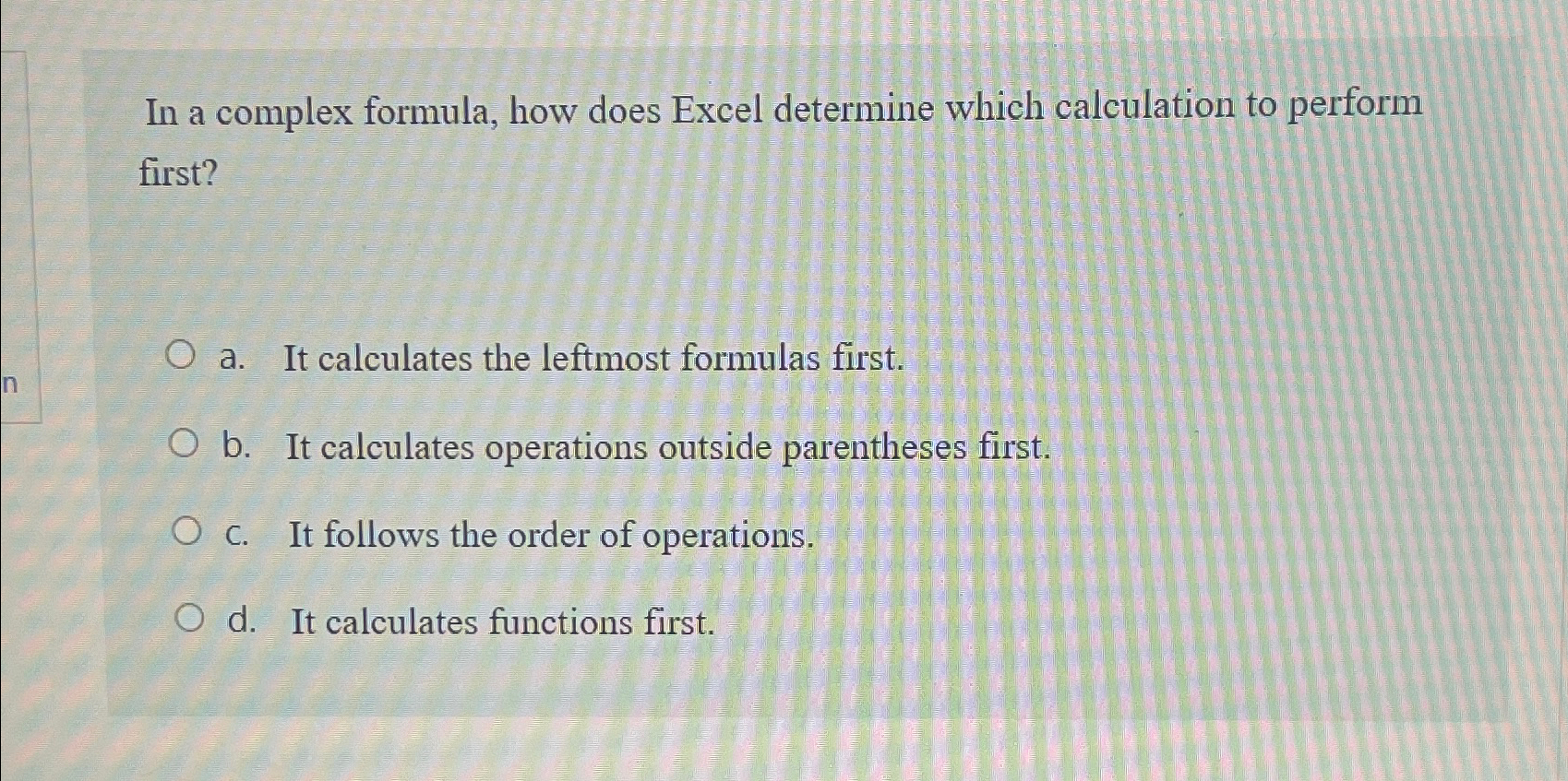 In a complex formula, how does Excel determine which calculation to