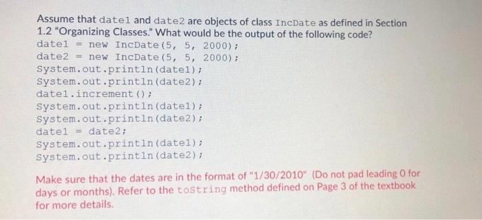 Java Assume that datel and date2 are objects of class IncDate as