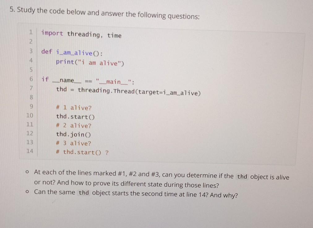  Use only Python Programming for this question. 5. Study the code