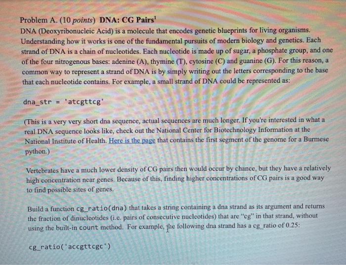 python Problem A. (10 points) DNA: CG Pairs' DNA (Deoxyribonucleic Acid) is