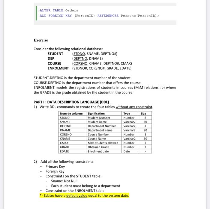 can you solve this by using sql ALTER TABLE Orders ADD FOREIGN