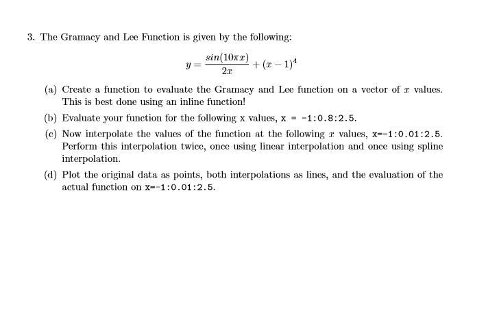 this is a MATLAB code problem please help 3. The Gramacy and