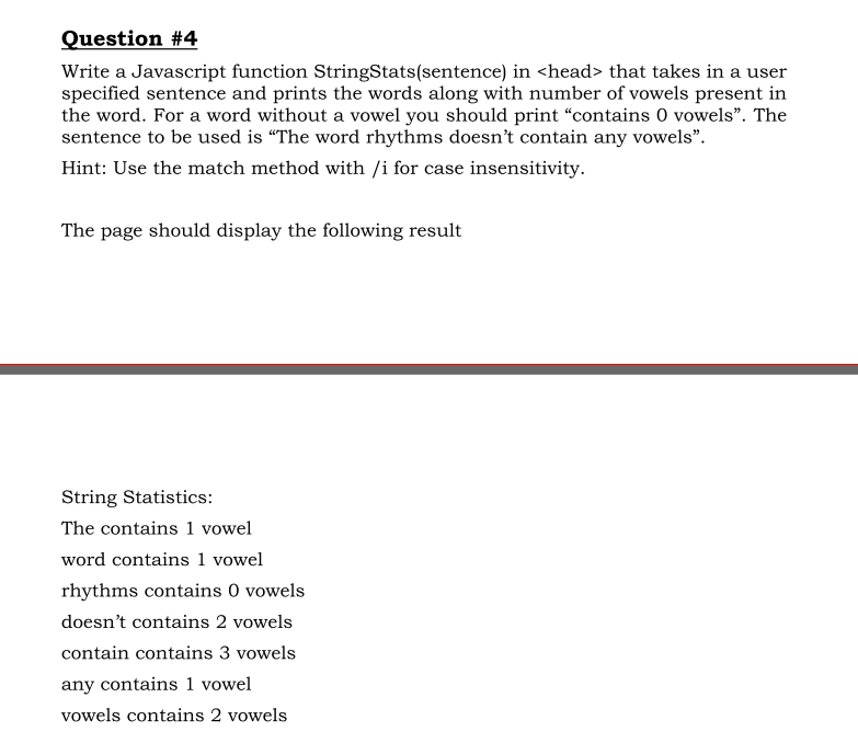  Question #4 Write a Javascript function StringStats(sentence) in that takes in