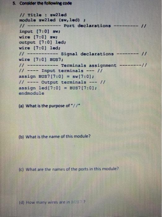  5. Consider the following code -- // // Title : sw2led