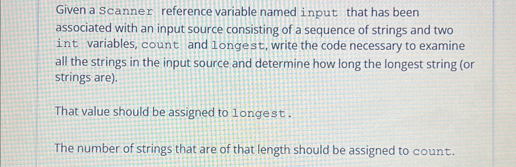  Java Given a Scanner reference variable named input that has been