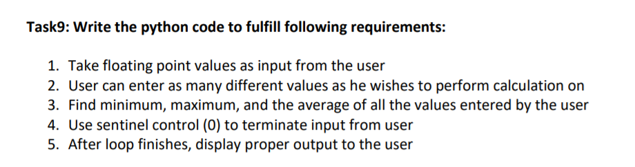  Task9: Write the python code to fulfill following requirements: 1. Take