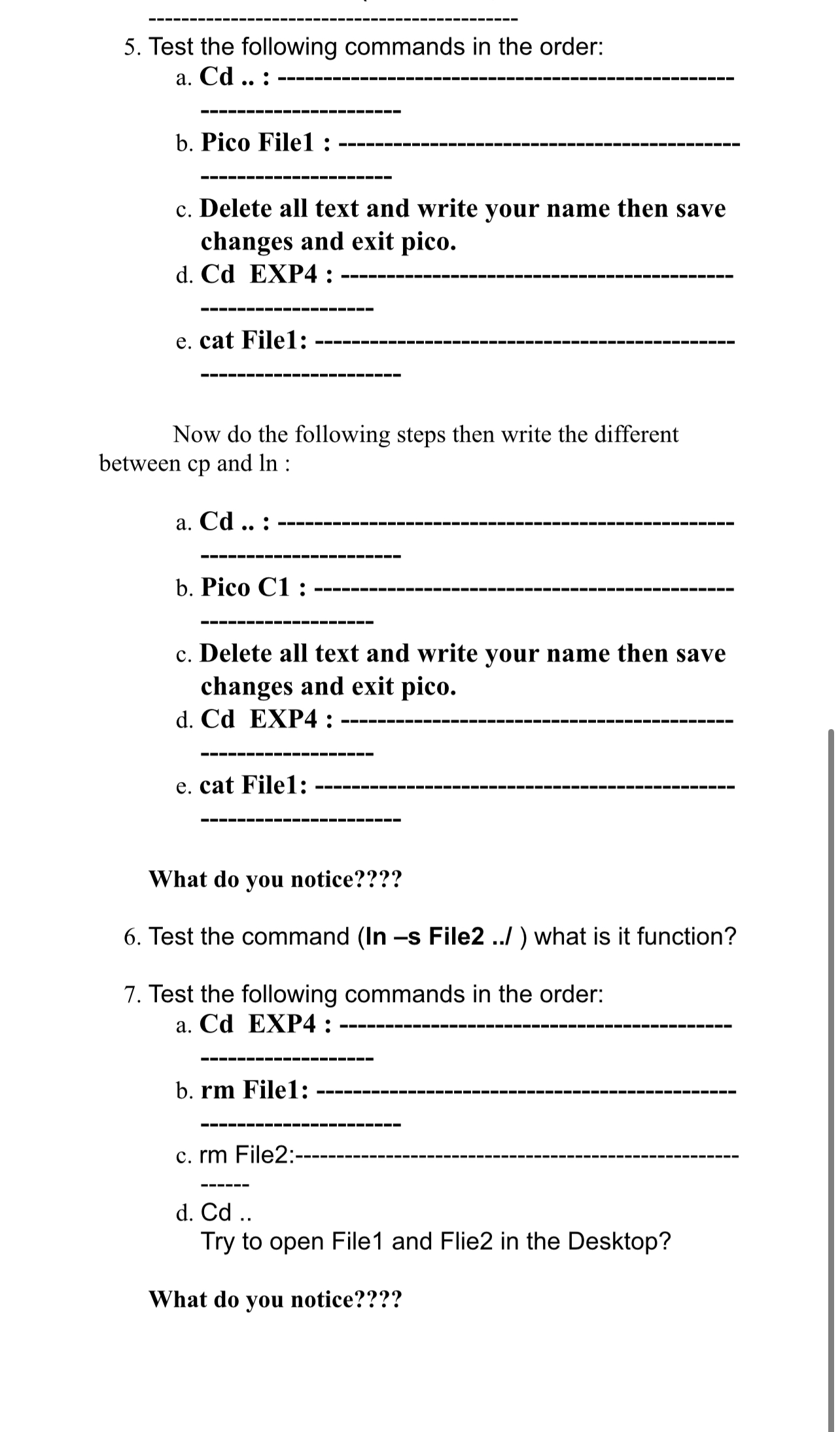  Test the following commands in the order: a. Cd .. :