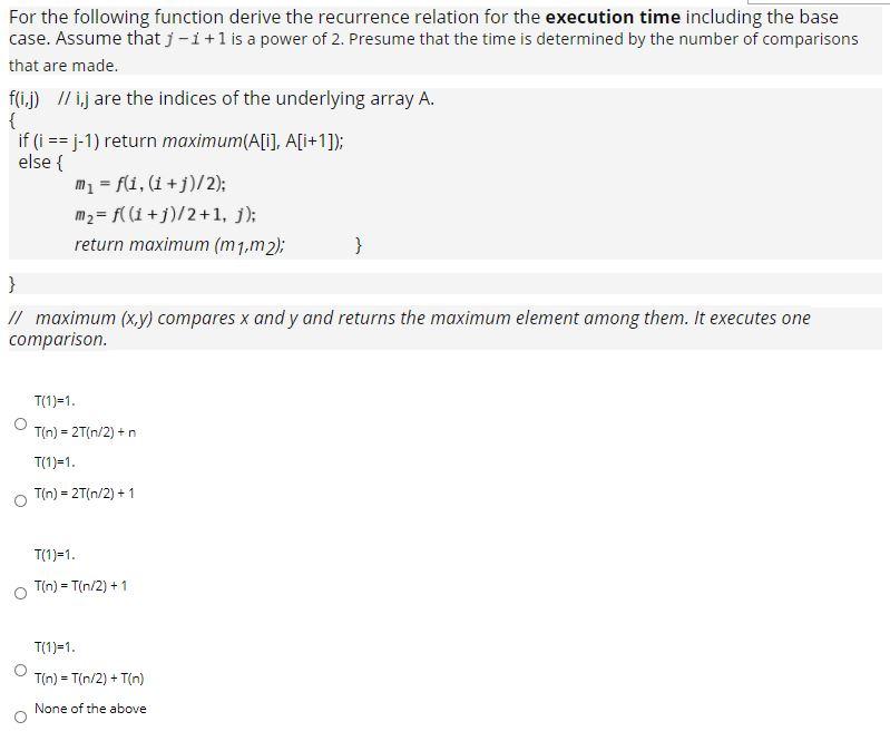  For the following function derive the recurrence relation for the execution