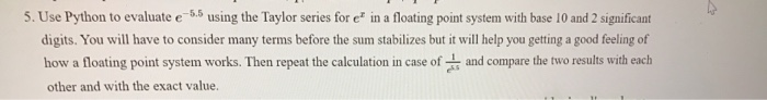  5. Use Python to evaluate e 5.5 using the Taylor series