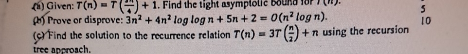  (b) Prove or disprove: 3n2+4n2loglogn+5n+2=O(n2logn). 