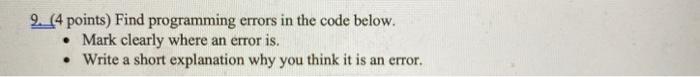  2_14 points) Find programming errors in the code below. Mark clearly