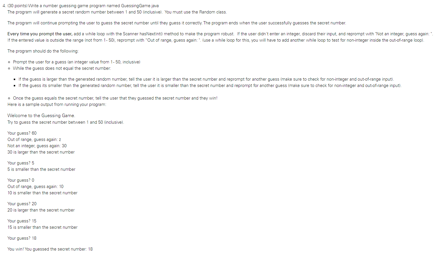  4. (30 points) Write a number guessing game program named GuessingGame.java