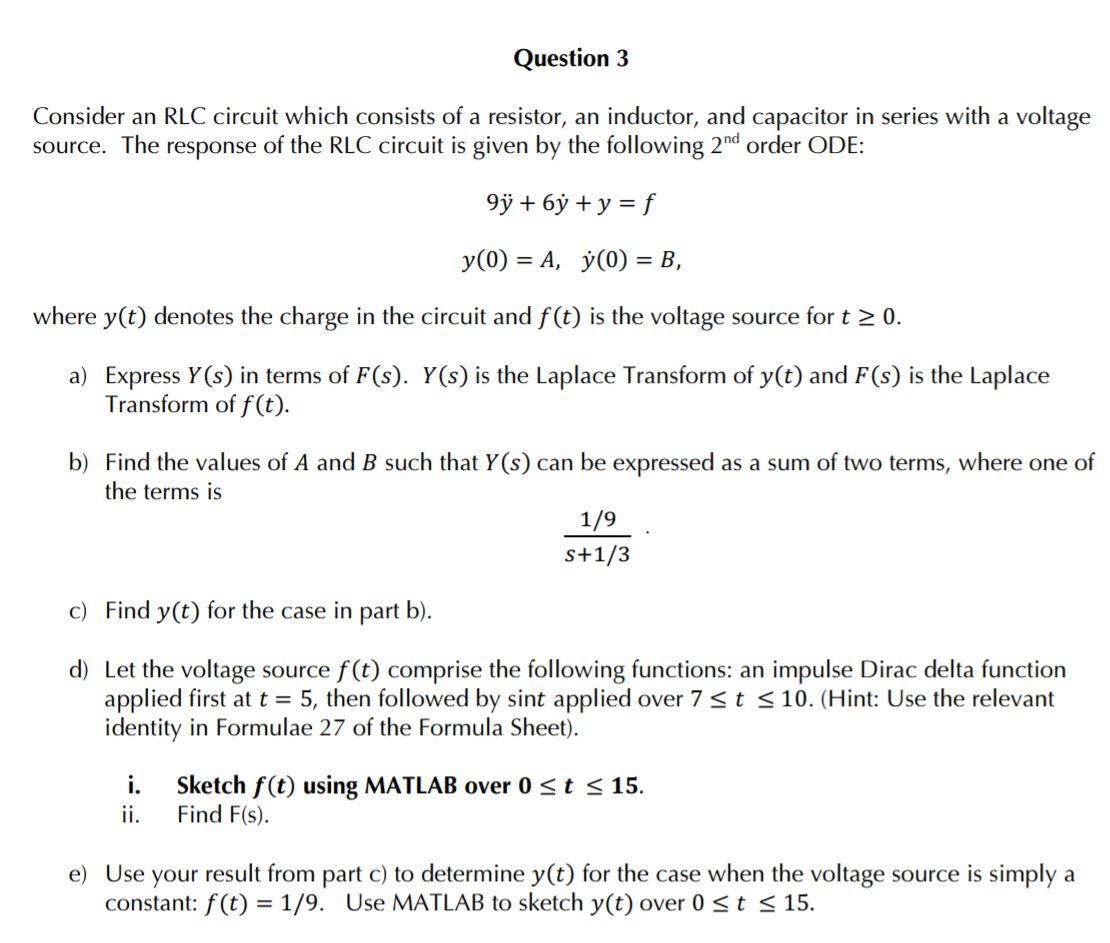 part d and e only please Question 3 Consider an RLC