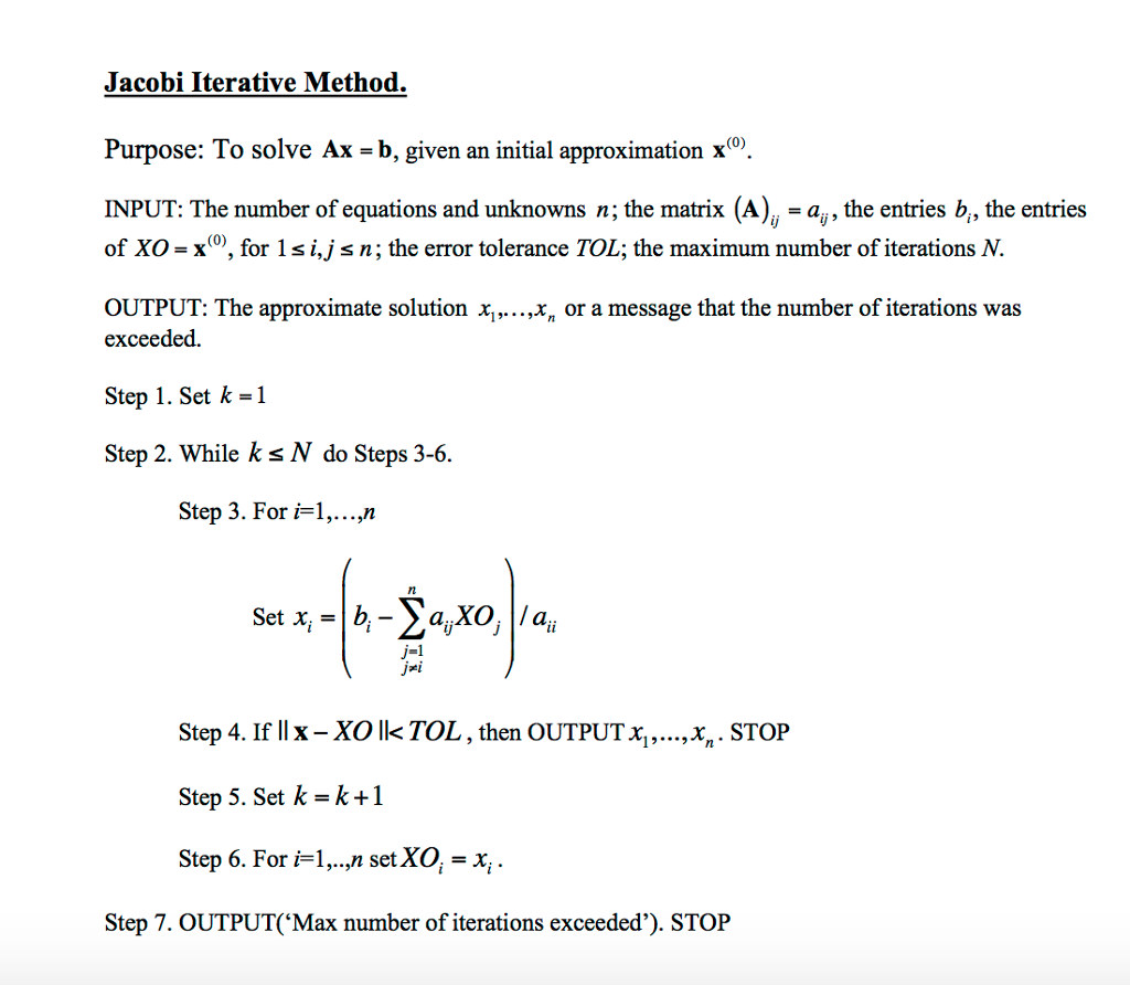 Write this code using Matlab Jacobi Iterative Method. Purpose: To solve Ax