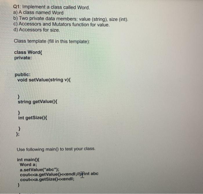  it's from my c++ class Q1: Implement a class called Word.
