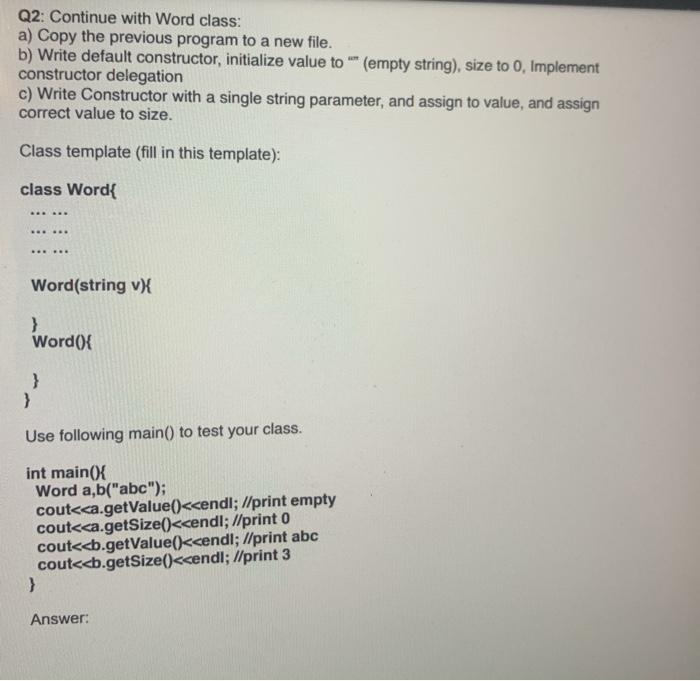a) A class named Word b) Two private data members: value (string),