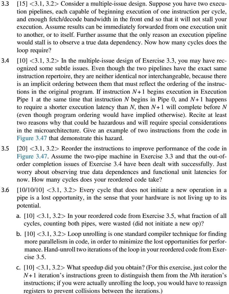  3.3 [15] Consider a multiple-issue design. Suppose you have two execu-