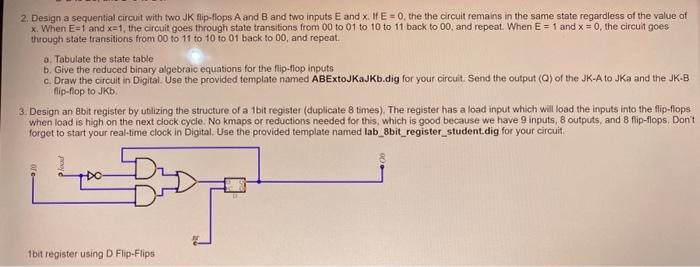  2. Design a sequential circuit with two JK flip-flops A and