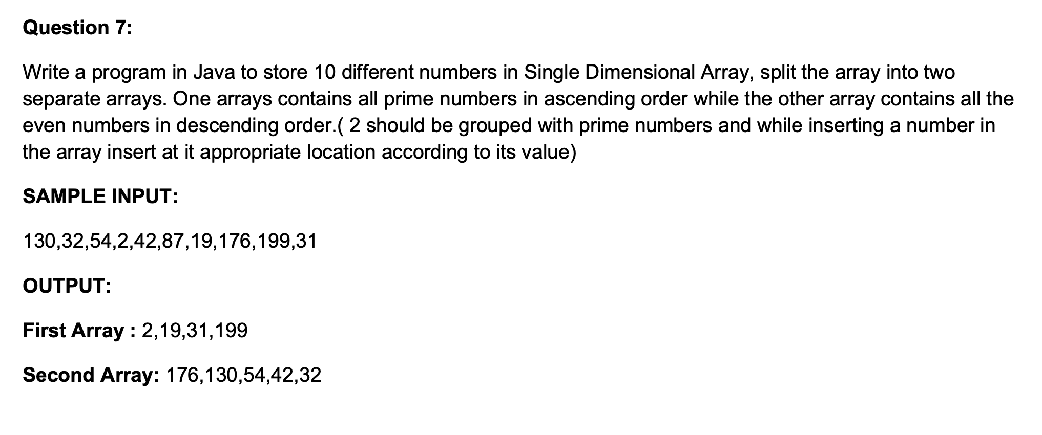  Question 7: Write a program in Java to store 10 different