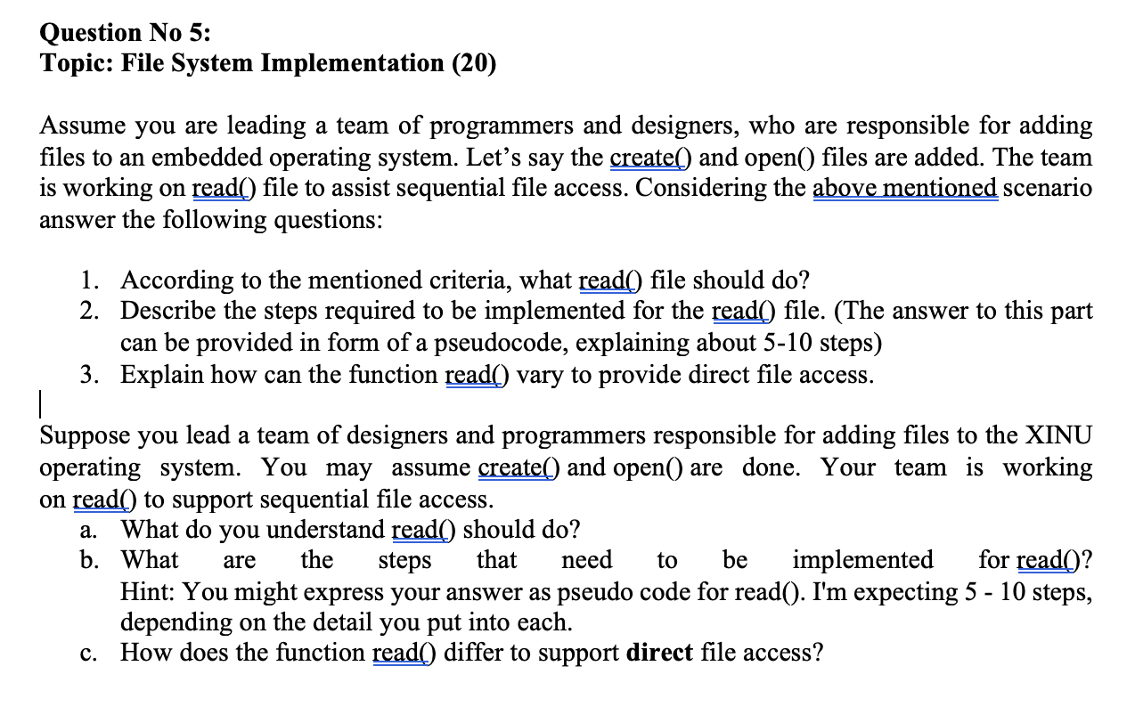 Question No 5: Topic: File System Implementation (20) Assume you are