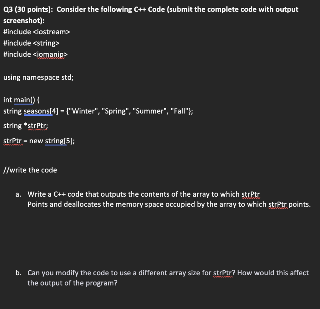 Consider the following C++ Code - Write a C++ code that outputs