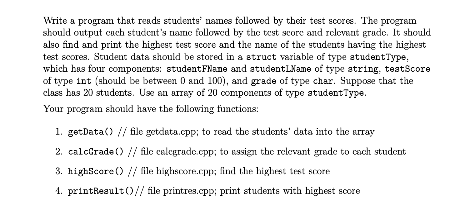 c++ Write a program that reads students' names followed by their test
