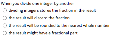 When you divide one integer by another When you divide one integer
