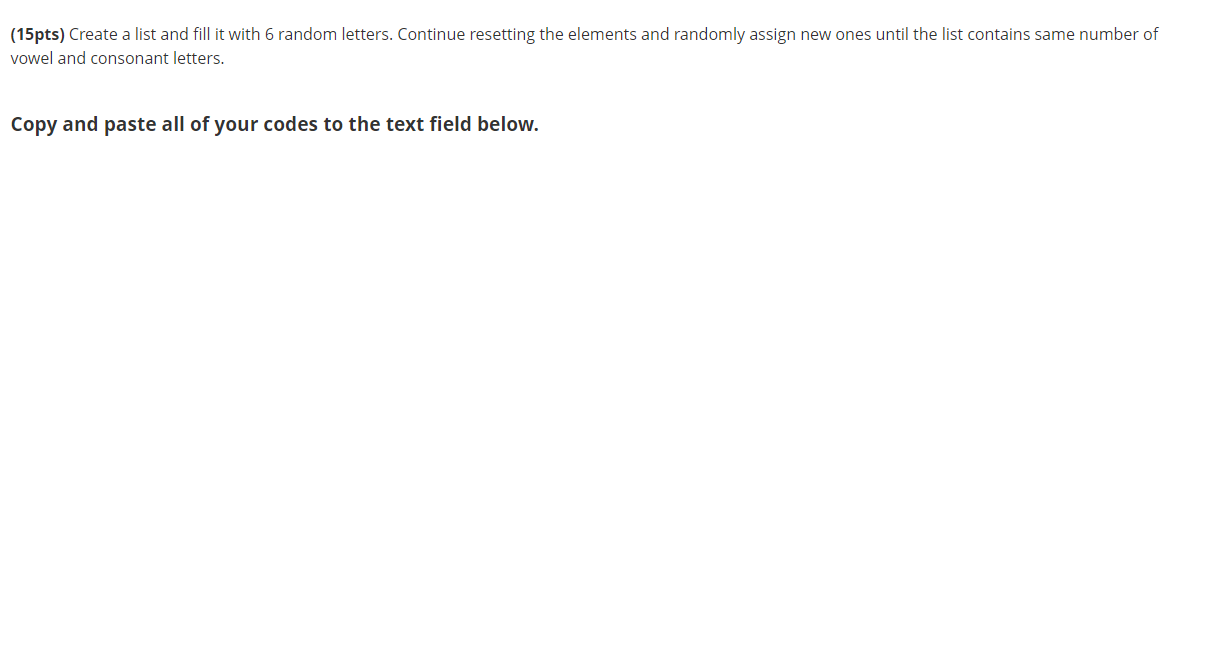 please solve in python program (15pts) Create a list and fill it