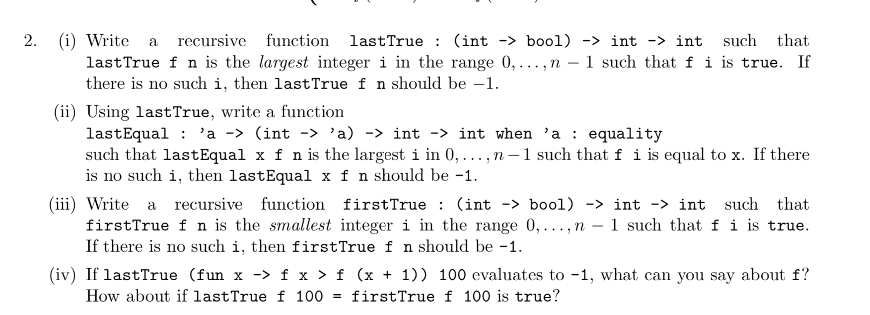 F-Sharp programming. 2. a (i) Write recursive function lastTrue : (int ->