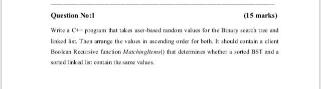  Question No:1 (15 marks) Write a C++ program that takes user-based