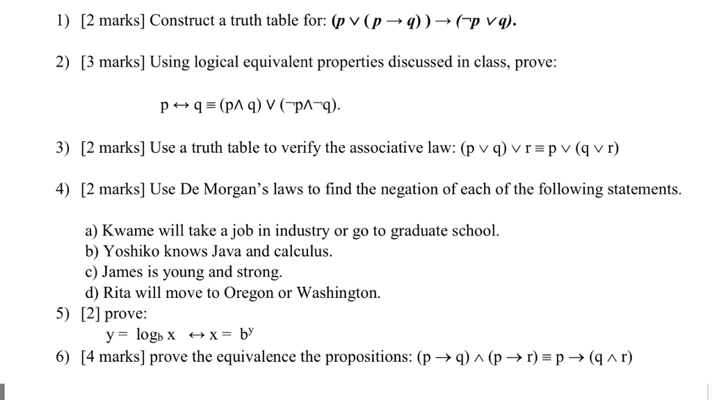  1) [2 marks] Construct a truth table for: (p v (p