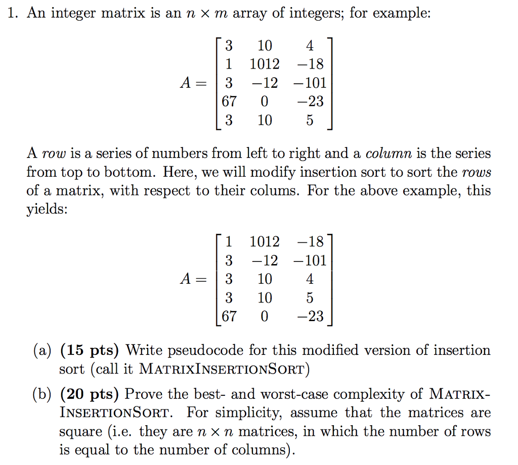  An integer matrix is an n times m array of integers:
