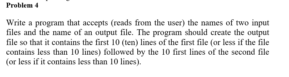  please in C++ thank you Problem 4 Write a program that