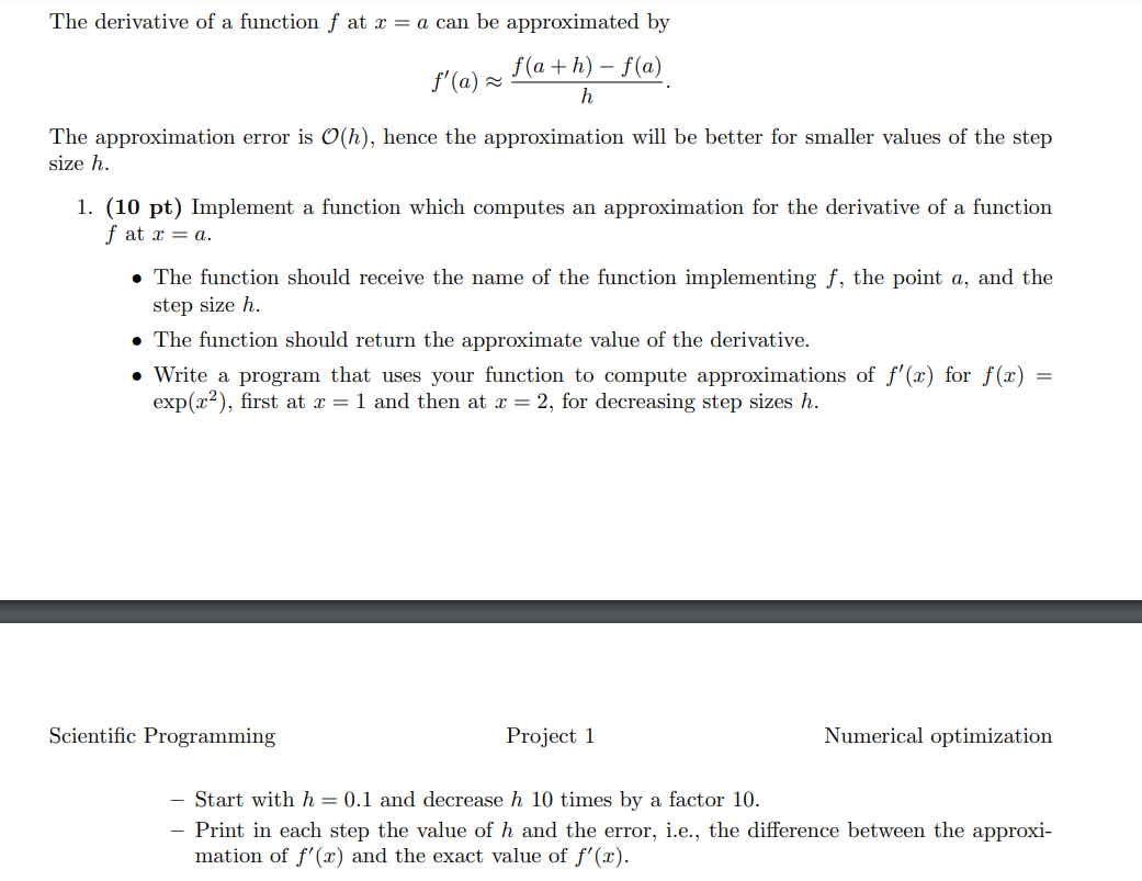For python: The derivative of a function f at x=a can be