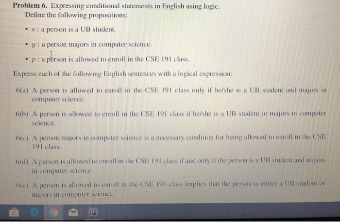 Problem 6. Expressing conditional statements in English using logic. Define the