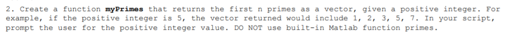 2. Create a function myPrimes that returns the first n primes