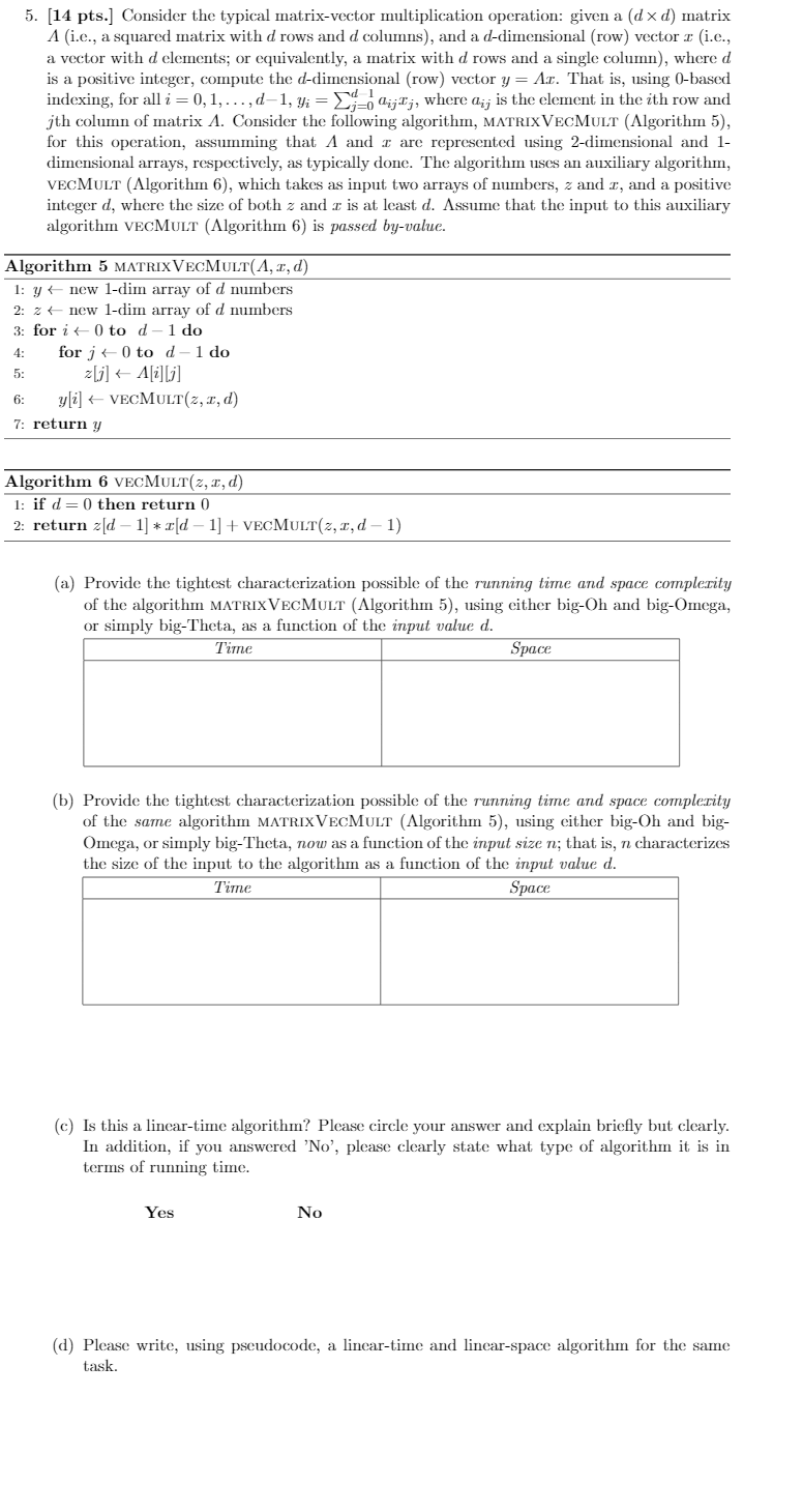  5. (14 pts.] Consider the typical matrix-vector multiplication operation: given a
