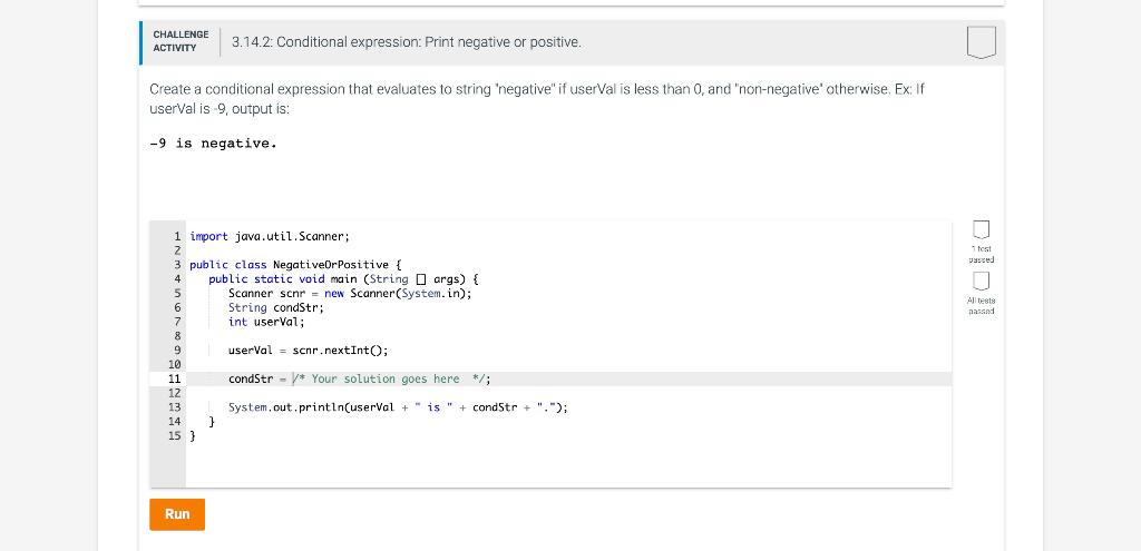  CHALLENGE ACTIVITY 3.14.2: Conditional expression: Print negative or positive. Create a