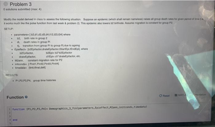  Problem 3 O solutions submitted (max. 4) . Modify the model