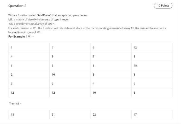  Dev c++ Question 2 10 Points Write a function called "AddRows"