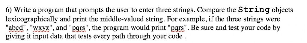  6) Write a program that prompts the user to enter three