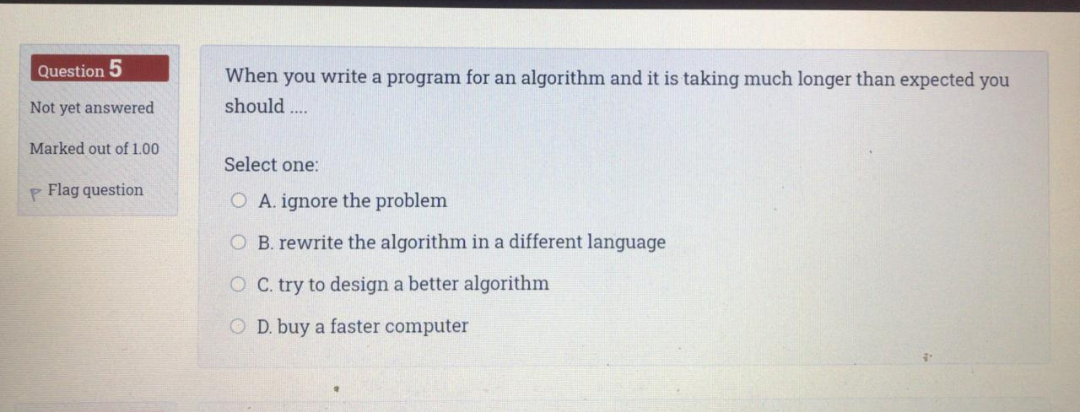  Question 5 When you write a program for an algorithm and