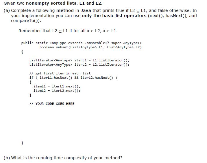 Given two nonempty sorted lists, L1 and L2 (a) Complete a