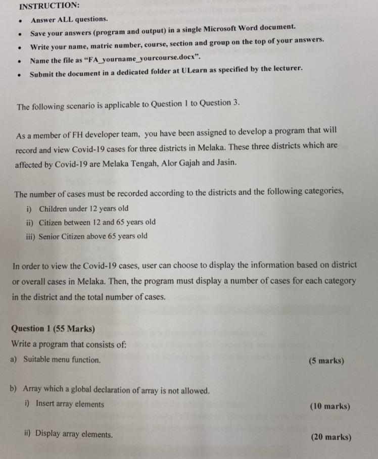 INSTRUCTION: Answer ALL questions. Save your answers (program and output) in