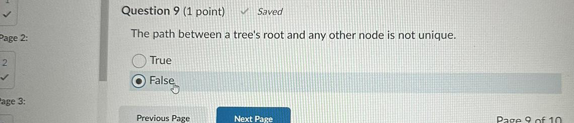  Question 9(1 point) Saved The path between a tree's root and