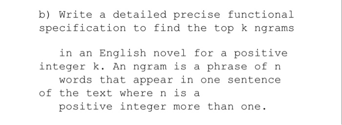  b) Write a detailed precise functional specification to find the top