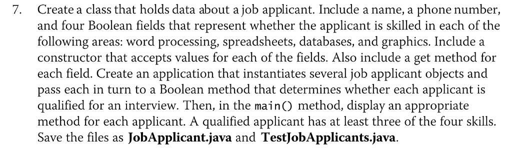 7. Create a class that holds data about a job applicant.