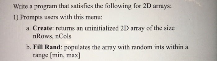  Write a program that satisfies the following for 2D arrays: Prompts