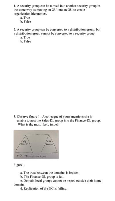  Need help with Active Directory questions. Thanks 1. A security group